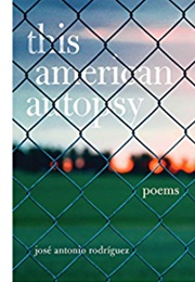 This American Autopsy (José Antonio Rodríguez)