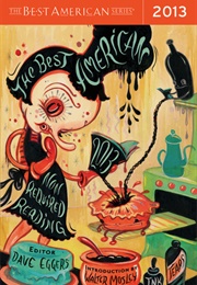 The Best American Nonrequired Reading 2013 (Dave Eggers, Ed. & Walter Mosley, Intro.)