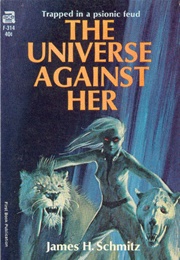 The Universe Against Her (James H. Schmitz)