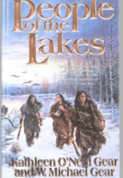 People of the Lakes (W. Michael Gear and Kathleen O'Neal Gear)