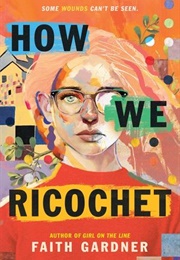 How We Ricochet (Faith Gardner)