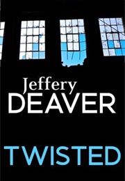 Twisted (Jeffery Deaver)