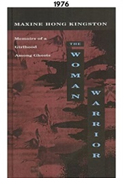 The Woman Warrior (1976) (Maxine Hong Kingston)
