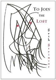 To Join the Lost (Seth Steinzor)