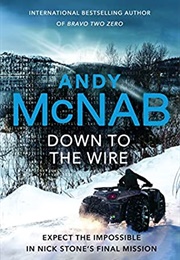 Down to the Wire (Andy McNab)