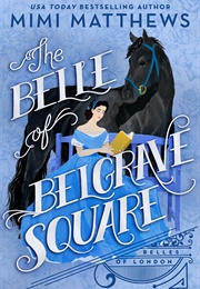 The Belle of Belgrave Square (Belles of London, #2) (Mimi Matthews)