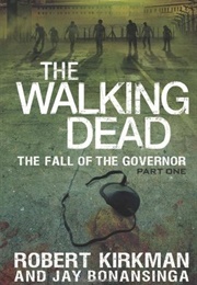The Fall of the Governor Part One (The Walking Dead #3) (Robert Kirkman & Jay Bonansinga)