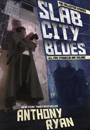Slab City Blues (Anthony Ryan)