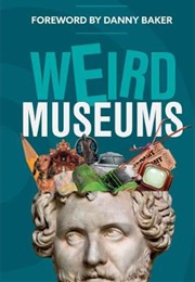Weird Museums (Jackie Bates)