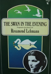 The Swan in the Evening (Rosamond Lehmann)