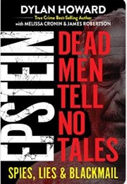 Epstein: Dead Men Tell No Tales (Dylan Howard)