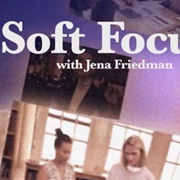Soft Focus With Jena Friedman