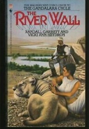 The River Wall (Randall Garrett & Vicki Ann Heydron)