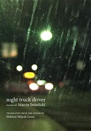 Night Truck Driver: 49 Poems (Marcin Świetlicki)