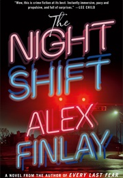 The Night Shift (Alex Finlay)