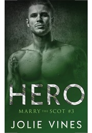 Hero (Marry the Scot, #3) (Jolie Vines)
