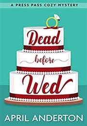 Dead Before Wed (April Anderton)