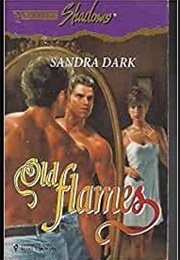 Old Flames (Sandra Dark)