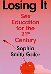 Losing It (Sophia Smith Galer)