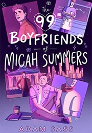 The 99 Boyfriends of Micah Summers (Adam Sass)
