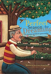 A Perfect Season for Dreaming (Benjamin Alire Sáenz)