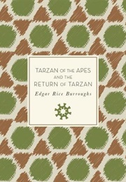 Tarzan of the Apes &amp; the Return of Tarzan (Edgar Rice Burroughs)