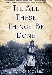 Til All These Things Be Done (Suzanne Moyers)