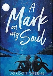 A Mark on My Soul (Jordon Greene)
