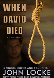 When David Died: A True Story (John Locke)