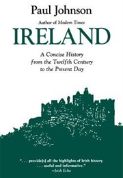 Ireland: A Concise History From the Twelfth Century to the Present Day (Paul Johnson)