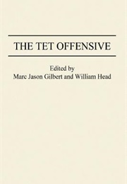 The Tet Offensive (Marc Jason Gilbert)