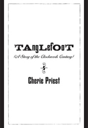 Tanglefoot (Cherie Priest)