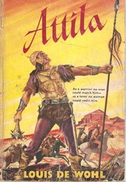 Attila the Hun (Louis De Wohl)