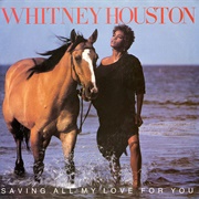 Saving All My Love for You - Whitney Houston
