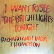 Richard & Linda Thompson -  I Want to See the Bright Lights Tonight (1974)