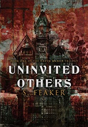 Uninvited Others (S. Feaker)
