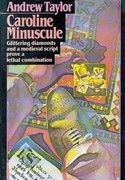Caroline Miniscule (Andrew Taylor)