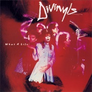 Divinyls - What a Life