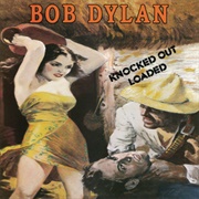 Bob Dylan - Knocked Out Loaded