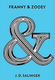 Franny and Zooey (J.D. Salinger)