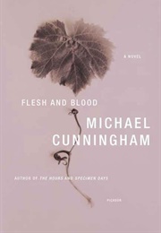 Flesh and Blood (Michael Cunningham)