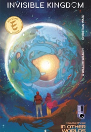 Invisible Kingdom, Vol. 3: In Other Worlds (G. Willow Wilson)
