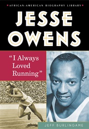 Jesse Owens: I Always Loved Running (Jeff Burlingame)