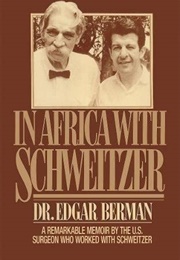 In Africa With Schweitzer (Berman)