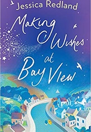 Making Wishes at Bay View (Jessica Redland)