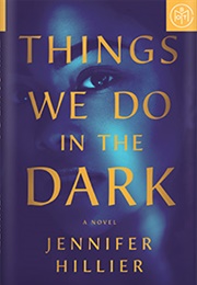 Things We Do in the Dark (Jennifer Hillier)
