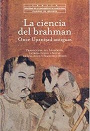 La Ciencia Del Brahman: Once Upanisads Antiguas (Pliegos De Oriente) (Ana Agud)