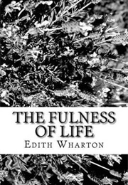 The Fulness of Life (Edith Wharton)