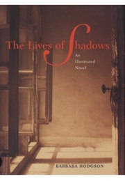 The Lives of Shadows (Barbara Hodgson)