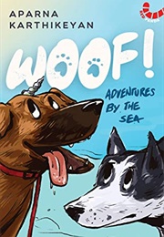 Woof!: Adventures by the Sea (Aparna Karthikeyan)